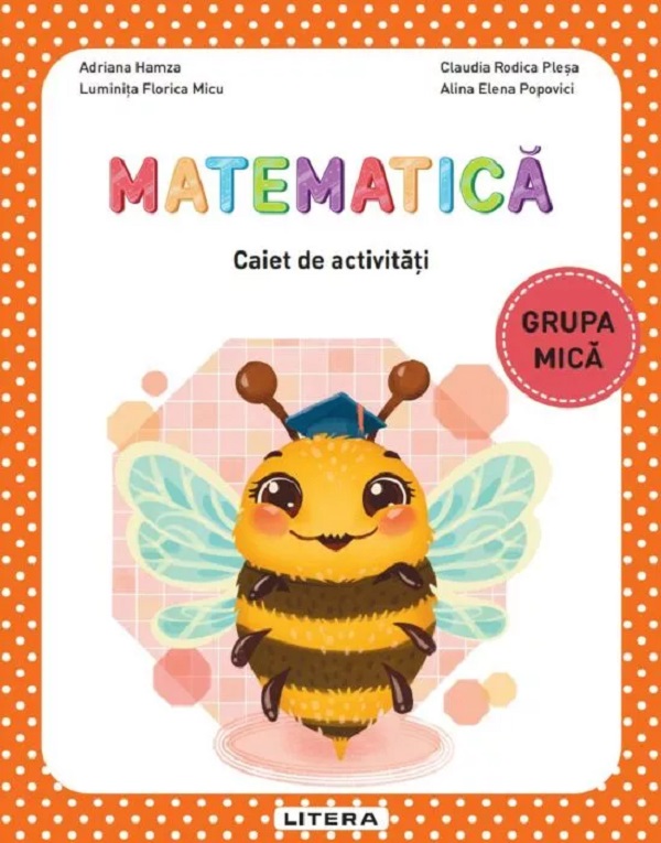 Coperta cărții 'Matematică - Grupa mică - Caiet de activități - Adriana Hamza, Luminița Florica Micu, Claudia Rodica Pleșa, Alina Elena'