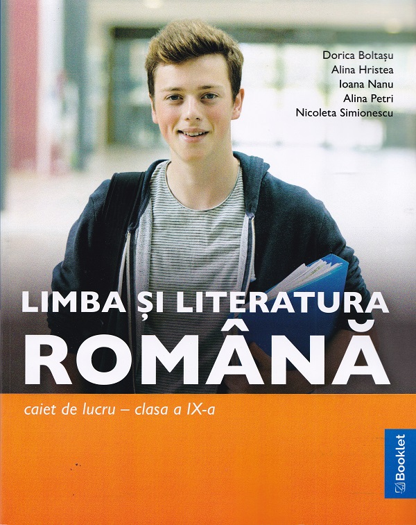 Coperta cărții 'Limba și literatura română - Clasa 9 - Caiet de lucru - Dorica Boltașu, Alina Hristea, Ioana Nanu, Alina Petri,'