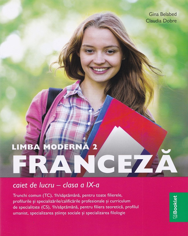 Coperta cărții 'Franceză. Limba modernă 2 - Clasa 9 - Caiet de lucru - Gina Belabed, Claudia Dobre'