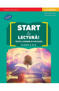 Start la lectura! Texte literare si aplicatii - Clasa 2 - Gabriela Barbulescu, Daniela Elena Ionita