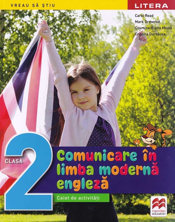 Comunicare in limba moderna engleza - Clasa 2 - Caiet de activitati - Carol Read, Mark Ormerod, Cosmina-Elena Moisa, Cristina Durbacea