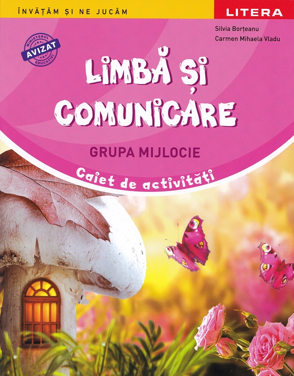 Coperta cărții 'Limbă și comunicare - Grupa mijlocie - Caiet de activități - Silvia Borțeanu, Carmen Mihaela Vladu'
