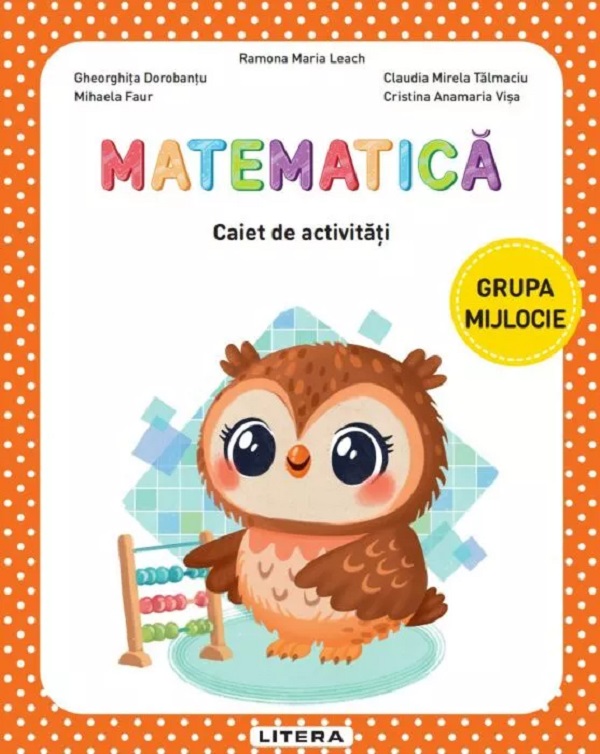 Coperta cărții 'Matematică - Grupa mijlocie - Caiet de activități - Ramona Maria Leach, Gheorghița Dorobanțu, Mihaela Faur, Claudia'
