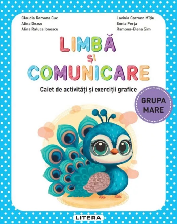 Coperta cărții 'Limbă și comunicare - Grupa mare - Caiet de activități și exerciții grafice - Claudia Ramona Cuc, Alina Dezso, Alina'