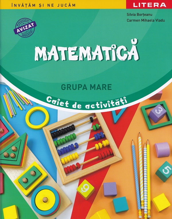 Coperta cărții 'Matematică - Grupa mare - Caiet de activități - Silvia Borțeanu, Carmen Mihaela Vladu'