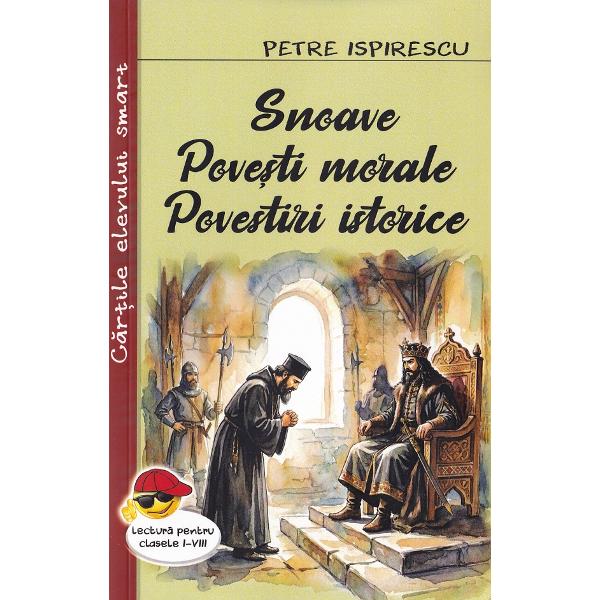 Pachet 2 carti: Legende sau basmele romanilor + Snoave. Povesti morale. Povestiri istorice - Petre Ispirescu