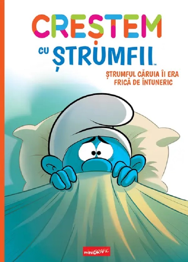 Coperta cărții 'Creștem cu Ștrumfii Vol.1 Ștrumful căruia îi era frica de întuneric - Falzar culliford, Thierry Culliford'