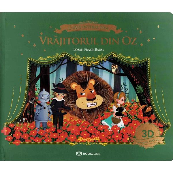 Vrajitorul din Oz. Editie interactiva Pop-up - Lyman Frank Baum