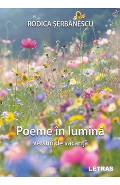 Poeme in lumina. Versuri de vacanta - Rodica Serbanescu