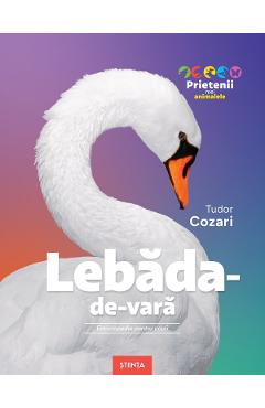 Coperta cărții 'Lebăda-de-vară. Enciclopedie pentru copii - Tudor Cozari'