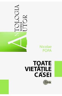 Toate vietatile casei - Nicolae Popa