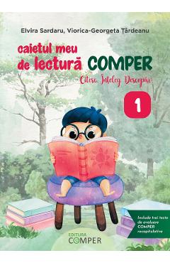 Caietul meu de lectura Comper - Clasa 1 - Citesc. Inteleg. Descopar - Elvira Sardaru, Tadeanu Viorica-Georgeta