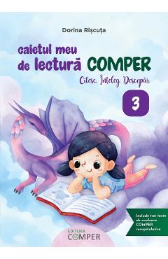 Caietul meu de lectura Comper - Clasa 3 - Citesc. Inteleg. Descopar - Dorina Riscuta