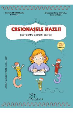 Coperta cărții 'Creionașele hazlii. Caiet pentru exerciții grafice. Grupa mare - Gabriela Berbeceanu, Elena Ilie, Smaranda Maria'