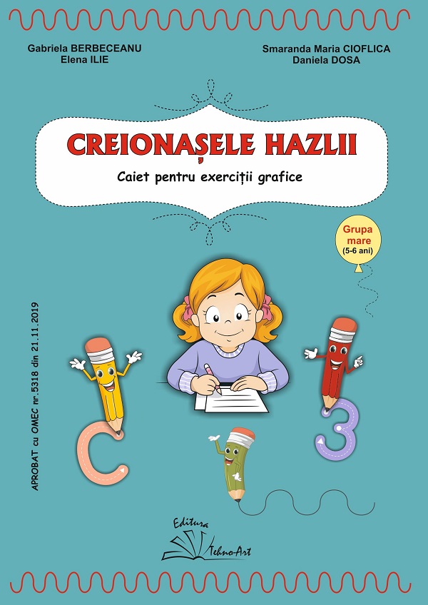 Coperta cărții 'Creionașele hazlii. Caiet pentru exerciții grafice. Grupa mare - Gabriela Berbeceanu, Elena Ilie, Smaranda Maria'