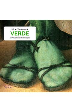 Verde. Istoria unei culori magice Ed.2 - Michel Pastoureau