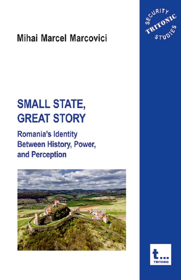 Coperta cărții 'Small State, Great Story - Mihai Marcel Marcovici'