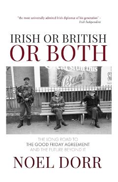 Irish or British or Both - Noel Dorr
