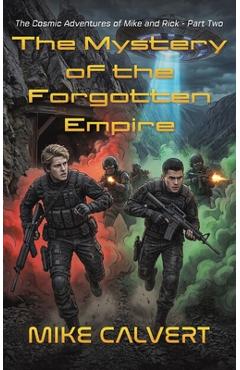 Coperta cărții 'The Mystery of the Forgotten Empire - Mike Calvert'
