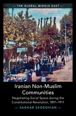 Coperta cărții 'Iranian Non-Muslim Communities - Saghar Sadeghian'