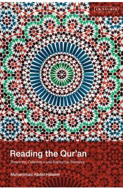 Reading the Qur'an: Structure, Coherence and Rhetorical Features - Muhammad Abdel Haleem