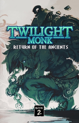 Coperta cărții 'Twilight Monk Book 2 - Return of the Ancients (Illustrated) - Chris Krubeck'