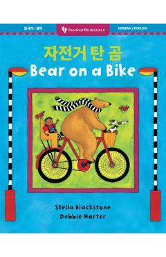 Coperta cărții 'Bear on a Bike (Bilingual Korean & English) - Stella Blackstone'