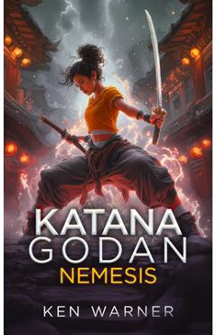 Coperta cărții 'Katana Godan: Nemesis - Ken Warner'