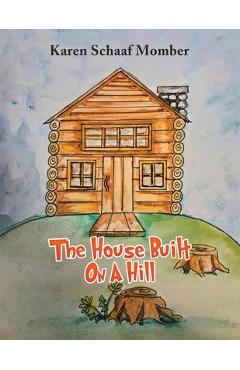 Coperta cărții 'The House Built On A Hill - Karen Schaaf Momber'