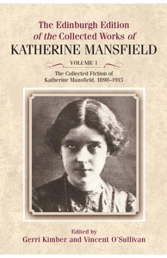 Coperta cărții 'The Collected Fiction of Katherine Mansfield, 1898-1915 - Katherine Mansfield'