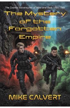 Coperta cărții 'The Mystery of the Forgotten Empire - Mike Calvert'