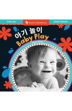Coperta cărții 'Baby Play (Bilingual Korean & English) - Skye Silver'