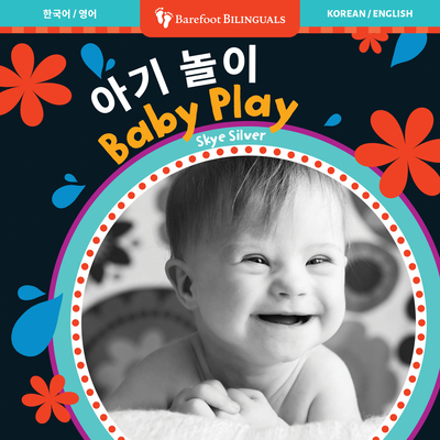 Coperta cărții 'Baby Play (Bilingual Korean & English) - Skye Silver'