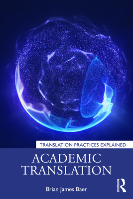 Coperta cărții 'Academic Translation - Brian James Baer'