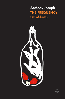 Coperta cărții 'The Frequency of Magic - Anthony Joseph'