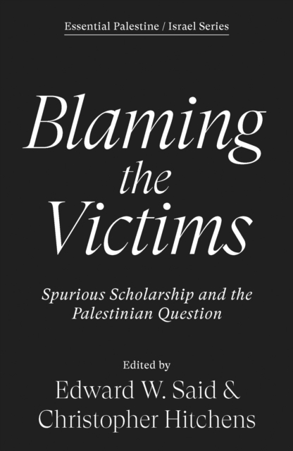 Coperta cărții 'Blaming the Victims: Spurious Scholarship and the Palestinian Question - Edward W. Said'