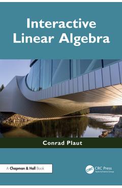 Coperta cărții 'Interactive Linear Algebra - Conrad Plaut'