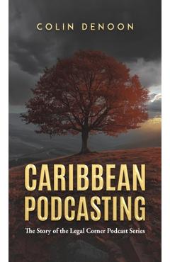 Coperta cărții 'Caribbean Podcasting - Colin Denoon'