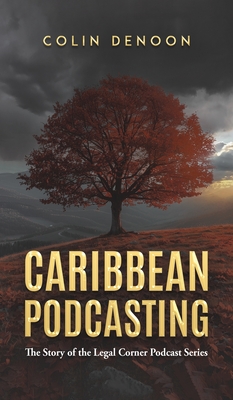 Coperta cărții 'Caribbean Podcasting - Colin Denoon'