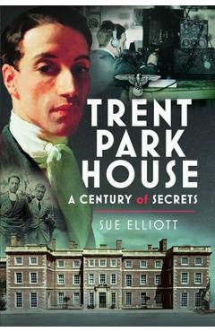 Coperta cărții 'Trent Park House: A Century of Secrets - Sue Elliott'