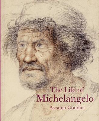 Coperta cărții 'The Life of Michelangelo - Ascanio Condivi'