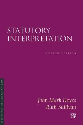 Coperta cărții 'Statutory Interpretation: Fourth Edition - John Mark Keyes'