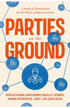 Coperta cărții 'Parties on the Ground: A Study of Nominations for the House of Representatives - Kathleen Bawn'