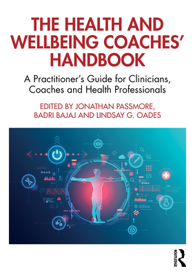 Coperta cărții 'The Health and Wellbeing Coaches' Handbook: A Practitioner's Guide for Clinicians, Coaches and Health Professionals -'