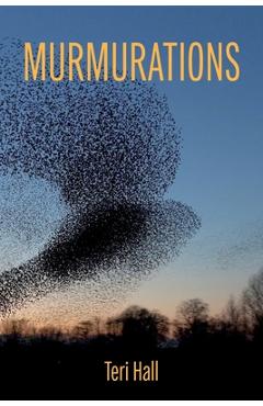 Coperta cărții 'Murmurations - Teri Hall'