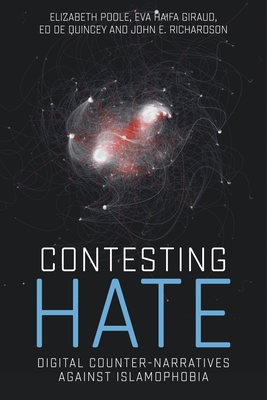 Coperta cărții 'Contesting Hate: Digital Counter-Narratives Against Islamophobia - Elizabeth Poole'