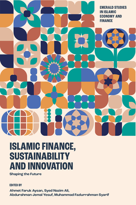 Coperta cărții 'Islamic Finance, Sustainability and Innovation: Shaping the Future - Ahmet Faruk Aysan'