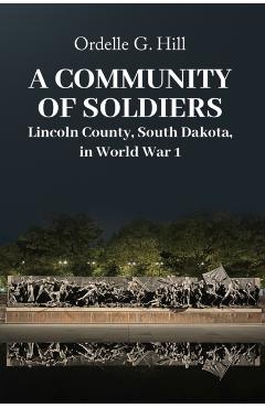 A Community of Soldiers - Ordelle G. Hill