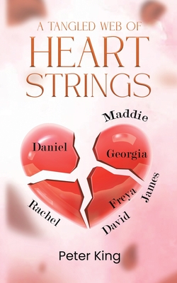 Coperta cărții 'A Tangled Web of Heart Strings - Peter King'