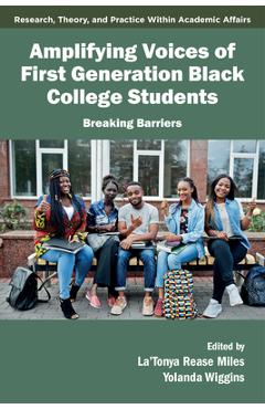 Coperta cărții 'Amplifying Voices of First Generation Black College Students: Breaking Barriers -'